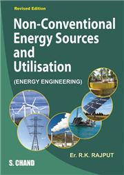 Non-Conventional Energy Sources and Utilisation (Energy Engineering)