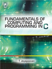FUNDAMENTALS OF COMPUTING AND PROGRAMMING IN C