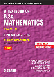 A Textbook of B.Sc. Mathematics 3rd Year - Linear Algebra