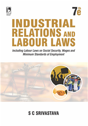 Industrial Relations And Labour Laws, 7/e