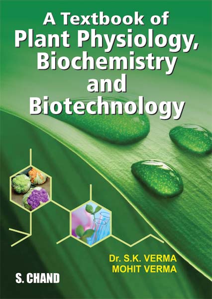 A TEXTBOOK OF PLANT PHYSIOLOGY, BIOCHEMISTRY AND BIOTECHNOLOGY
