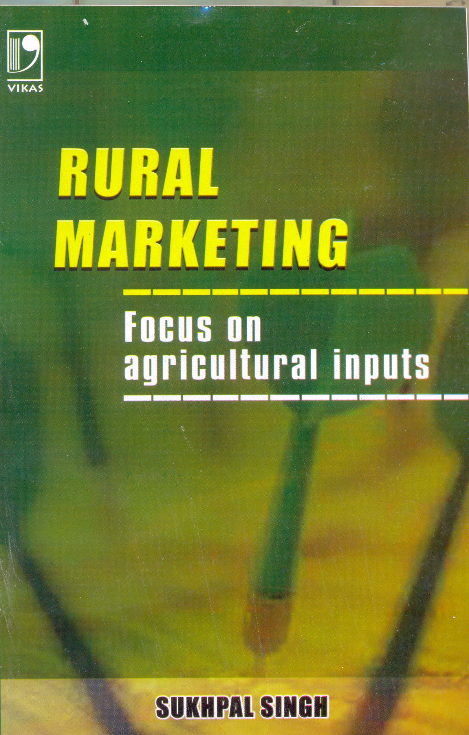 Rural Marketing : Focus on Agricultural Inputs