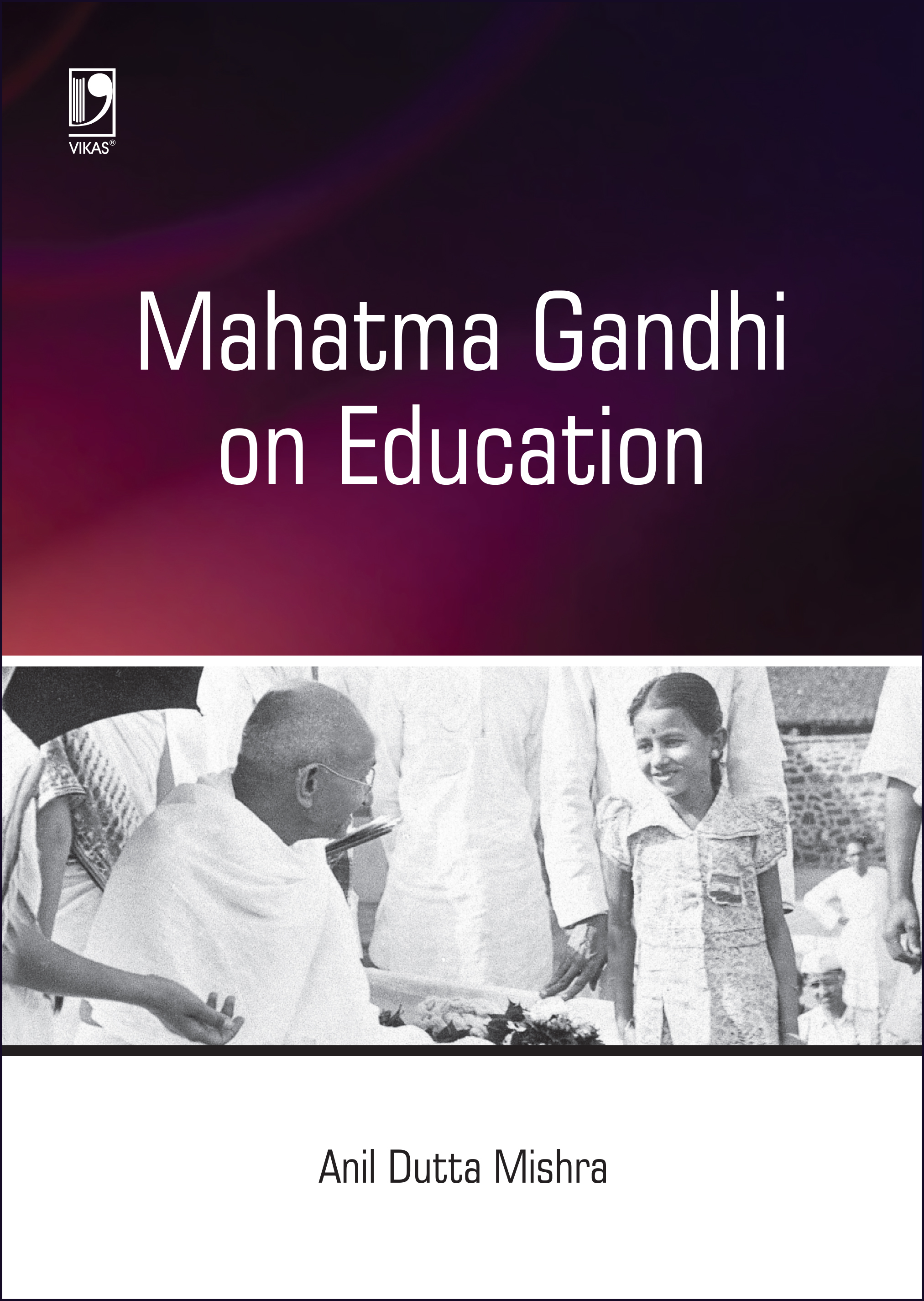 Mahatma Gandhi on Education