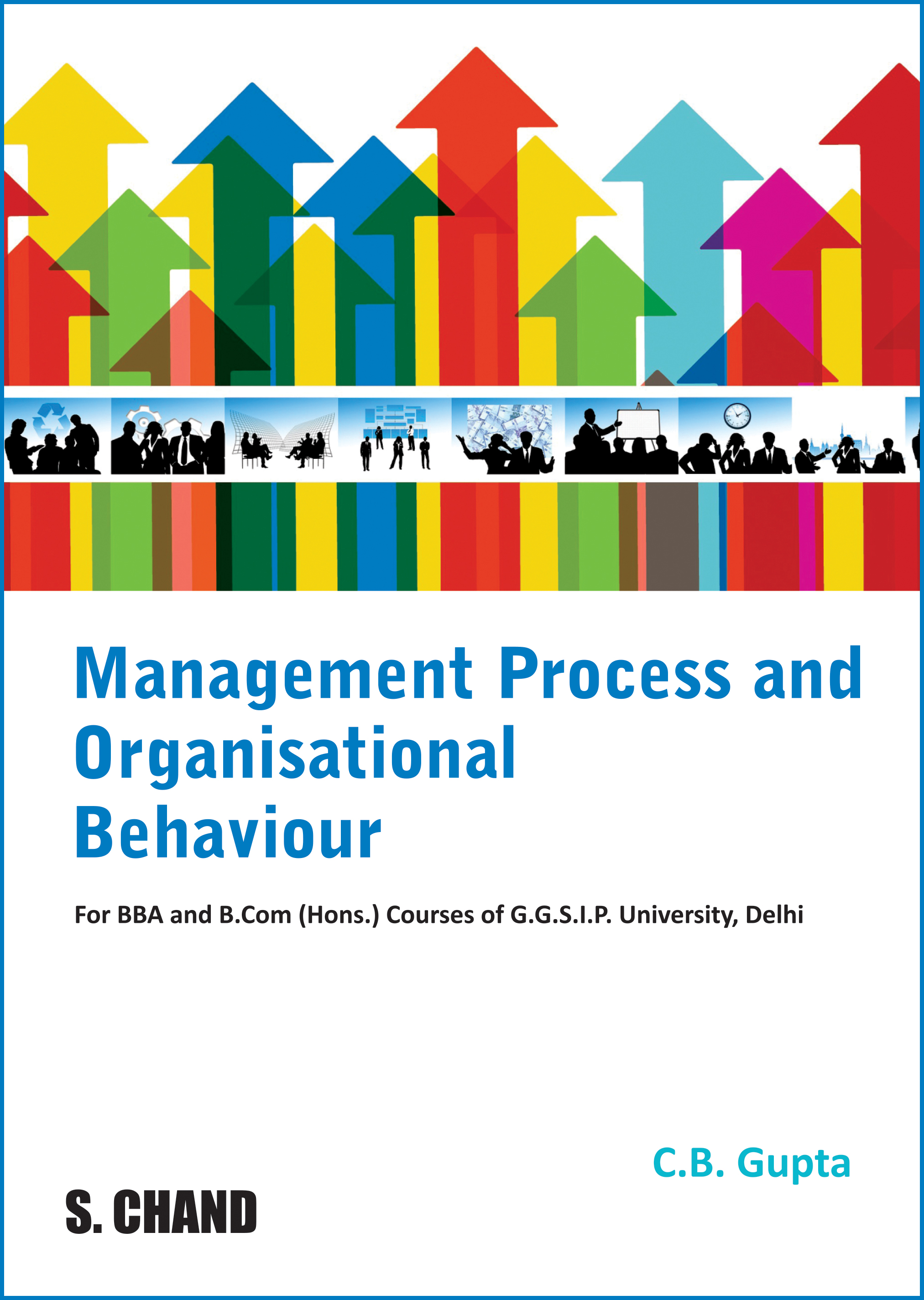 Management Process and Organisational Behavior (For BBA & B.Com (Hons.) courses of GGSIP University, Delhi)