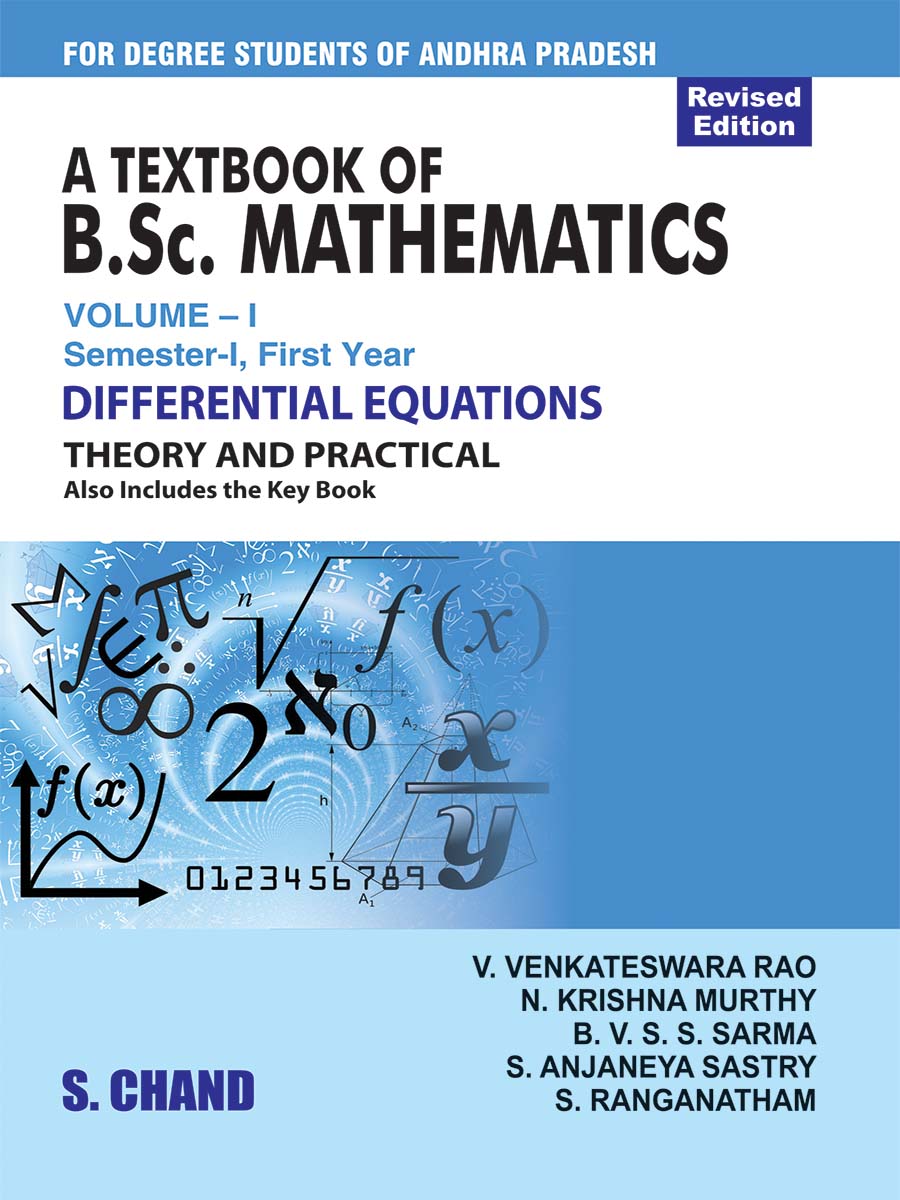 A Textbook of B.Sc. Mathematics, Vol. I, Differential Equations (Semester - I First Year) Andhra Pradesh