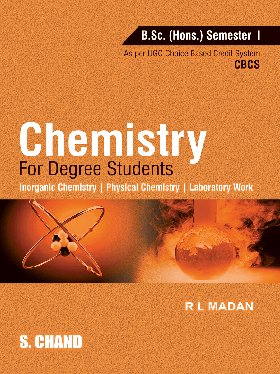 Chemistry for Degree Students B.Sc. (Honours) Semester I