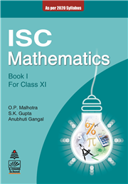 S. Chand's ISC Mathematics Book I for Class XI By O P Malhotra