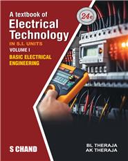 A Textbook of Electrical Technology Volume – I: Basic Electrical Engineering