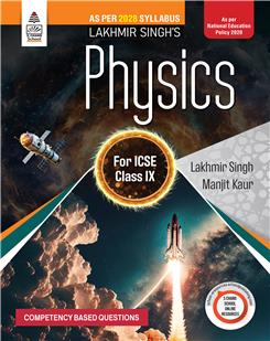 Lakhmir Singh’s Physics for ICSE Class IX