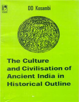 The Culture and Civilisation of Ancient India in Historical Outline