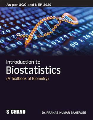 Introduction to Biostatistics (A Textbook of Biometry)
