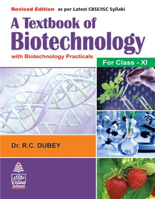 A Textbook of Biotechnology for Class  XI