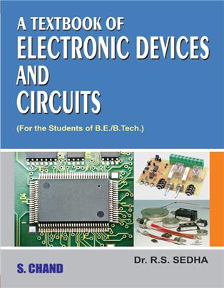 A Textbook of Electronic Devices and Circuits