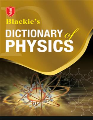 Blackie’s Dictionary of Physics