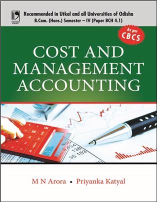 Cost and Management Accounting (For B.Com (Hons.), Sem.-IV, Utkal University, Odisha)