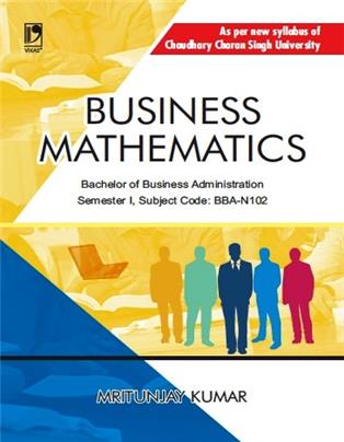 BUSINESS MATHEMATICS: (FOR CCS UNIVERSITY)