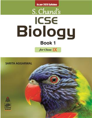 S. Chand's ICSE Biology Book 1 for Class IX