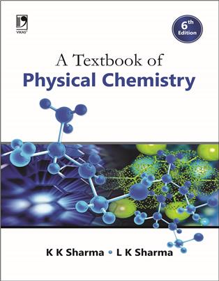 A TEXTBOOK OF PHYSICAL CHEMISTRY