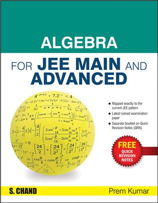 Algebra for JEE Main and Advanced