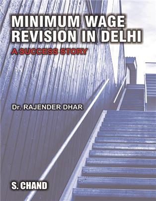 Minimum Wage Revision in Delhi – A Success Story