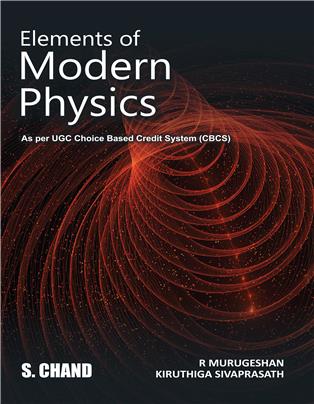 Elements of  Modern Physics: (As per UGC-CBCS Curriculum)