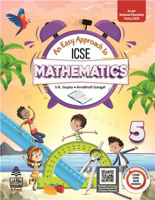 An Easy Approach to ICSE Mathematics 5