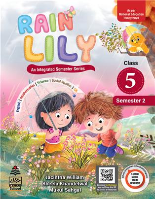 Rain Lily Class 5 Semester 2 : An Integrated Semester Series