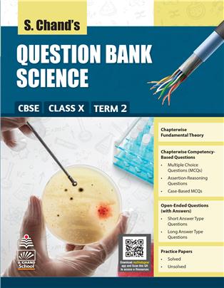 S. Chand's Question Bank Science CBSE Class X Term 2