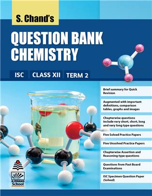S. Chand's Question Bank Chemistry ISC Class XII Term 2