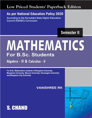 Mathematics for B.Sc. Students: Semester II: Algebra II and Calculus II (According to KSHEC) (NEP Karnataka)
