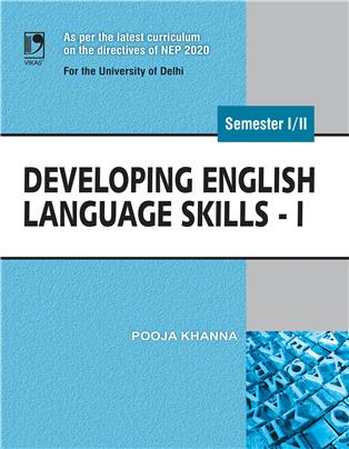 Developing English Language Skills-I: (NEP 2020 for the University of Delhi)