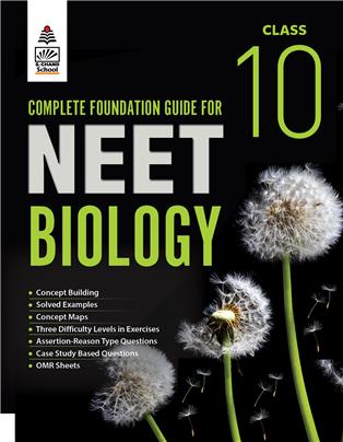 Complete Foundation Guide for NEET Class 10 - Biology