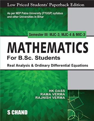 Mathematics For B.Sc. Students Semester III: MJC-3, MJC-4 & MIC-3 | Real Analysis & Ordinary Differential Equations - NEP 2020 Bihar