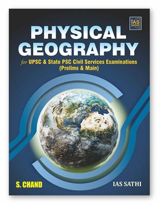 Physical Geography for UPSC & State PSC Civil Services Examinations (Prelims & Main)