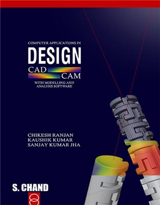 Computer Applications in Design: CAD/CAM: With Modelling & Analysis Software