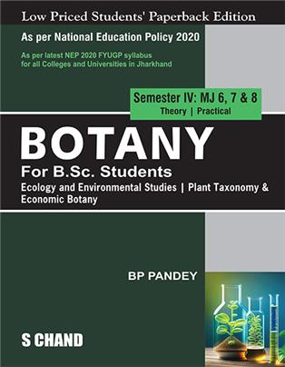 Botany For B.Sc. Students Semester IV: MJ 6, 7, 8 | Ecology and Environmental Studies | Plant Taxonomy & Economic Botany - NEP 2020 Jharkhand
