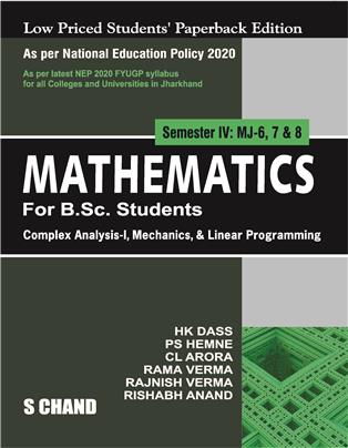 Mathematics For B.Sc. Students Semester IV: MJ-6, 7 & 8 | Complex Analysis-1, Mechanics, & Linear Programming - NEP 2020 Jharkhand