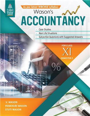 Wason's Accountancy for Class XI Semester 2 (WBCHSE syllabus)