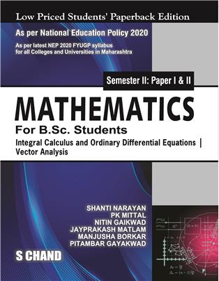 Mathematics for B.Sc. Students Semester II: Paper 1 & 2 | Integral Calculus and Ordinary Differential Equations | Vector Analysis - NEP 2020 Maharashtra