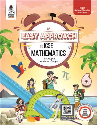 An Easy Approach to ICSE Mathematics 6