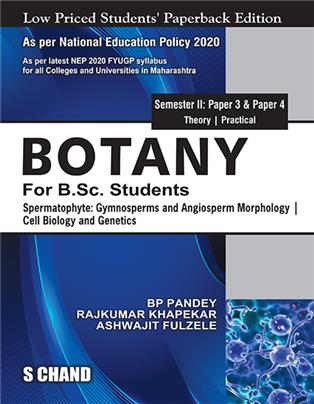 Botany For B.Sc. Students Semester II: Paper 3 & 4 | Spermatophyte: Gymnosperms and Angiosperm Morphology | Cell Biology and Genetics - NEP 2020 Maharashtra