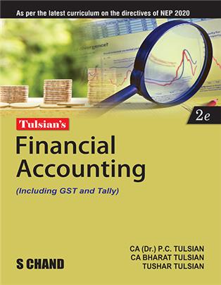 Tulsian's Financial Accounting 2e (Including GST and Tally): As per the latest curriculum on the directives of NEP 2020