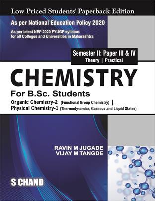 Chemistry For B.Sc. Students Semester II: Paper III & IV | Organic Chemistry - 2 (Functional Group Chemistry) | Physical Chemistry-1 (Thermodynamics, Gaseous and Liquid States) - NEP 2020 Maharashtra