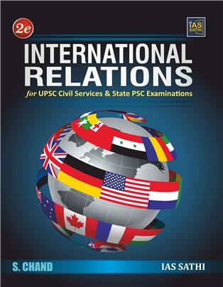 International Relations For UPSC Civil Services & State PSC Examinations