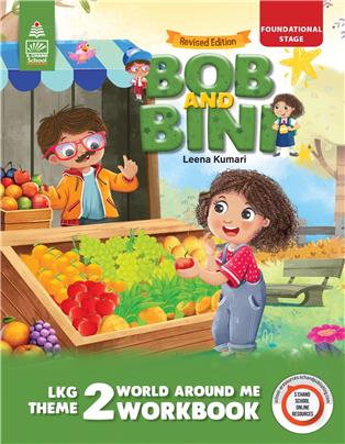 Bob and Bini LKG Theme Book 2 -World Around Me Workbook