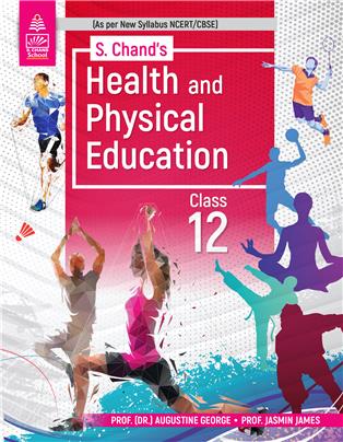 S. Chand's Health and Physical Education for Class 12