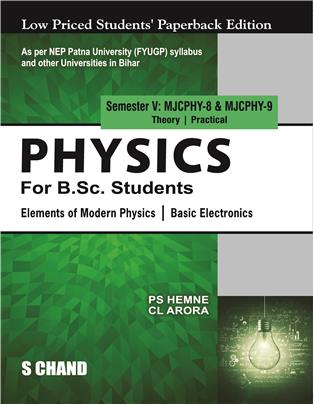 Physics For B. Sc. Students: Elements of Modern Physics, Basic Electronics, Semester V (NEP Bihar)