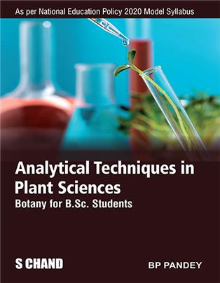 Analytical Techniques in Plant Sciences: Botany for B.Sc. Students | Semester I: Core II