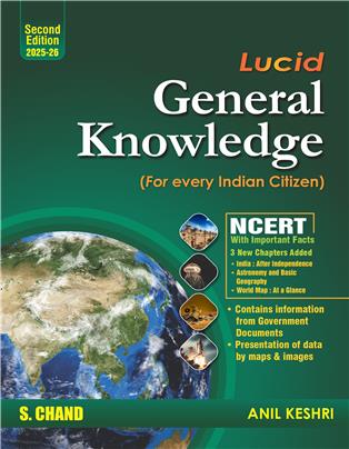 Lucid General Knowledge 2025-2026 (2nd Edition) | NCERT with Important Facts | Maps & Images | 3 New Chapters Added