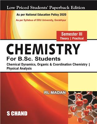 Chemistry for B.Sc. Students: Chemical Dynamics, Organic & Coordination Chemistry | Physical Analysis, Semester III (NEP Gorakhpur) Chemistry for B.Sc. Students: Chemical Dynamics, Organic & Coordination Chemistry | Physical Analysis, Semester III (NEP Gorakhpur)